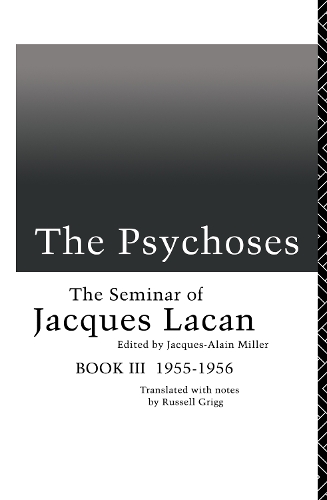 Бумажная книга «The Psychoses: The Seminar of Jacques Lacan», автор Жак Лакан - фото №1