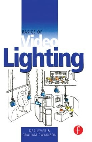 Паперова книга «Basics of Video Lighting», авторів Дез Лайвер, Грем Свейнсон - фото №1