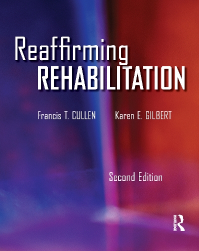 Паперова книга «Reaffirming Rehabilitation», авторів Френсіс Каллен, Карен Гілберт - фото №1