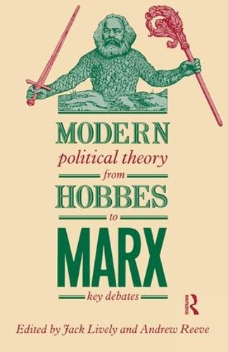 Бумажная книга «Modern Political Theory from Hobbes to Marx: Key Debates» - фото №1