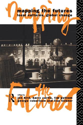Бумажная книга «Mapping the Futures: Local Cultures, Global Change» - фото №1