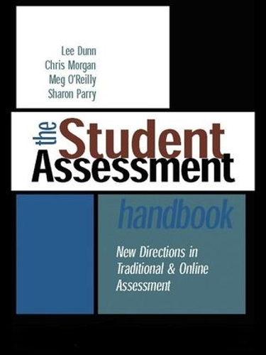 Бумажная книга «The Student Assessment Handbook: New Directions in Traditional and Online Assessment», авторов Крис Морган, Ли Данн, Мег О'Рейли, Шэрон Пэрри - фото №1