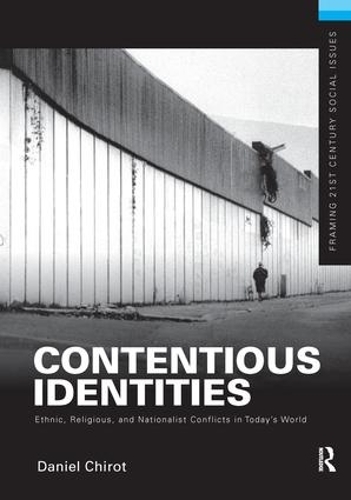 Паперова книга «Contentious Identities: Ethnic, Religious and National Conflicts in Today's World», автор Деніел Чіро - фото №1