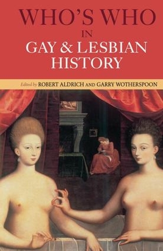 Бумажная книга «Who's Who in Gay and Lesbian History: From Antiquity to the Mid-Twentieth Century» - фото №1