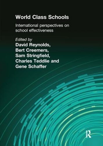 Паперова книга «World Class Schools: International Perspectives on School Effectiveness», авторів Берт Крімерс, Чарльз Тедлі, Девід Рейнольдс, Сем Стрінгфілд - фото №1