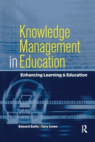 Паперова книга «Knowledge Management in Education: Enhancing Learning & Education», авторів Едвард Салліс, Гарі Джонс - фото №1