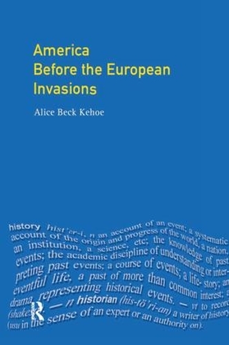 Бумажная книга «America Before the European Invasions», автор Элис Бек Кехо - фото №1