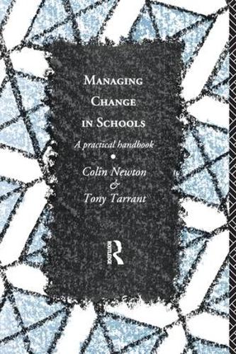 Бумажная книга «Managing Change in Schools: A Practical Handbook», авторов Колин Ньютон, Тони Таррант - фото №1