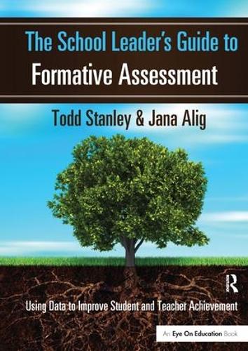 [object Object] «The School Leader's Guide to Formative Assessment: Using Data to Improve Student and Teacher Achievement», авторів Яна Аліг, Тодд Стенлі - фото №1