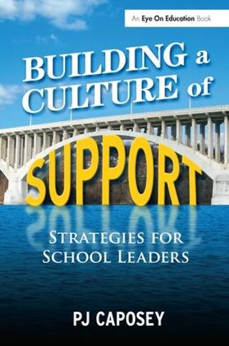 Бумажная книга «Building a Culture of Support: Strategies for School Leaders», автор П. Дж. Капоузи - фото №1