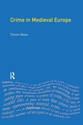 Паперова книга «Crime in Medieval Europe: 1200-1550», автор Тревор Дін - фото №1