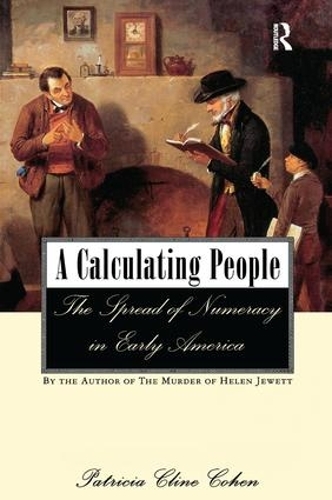 Бумажная книга «A Calculating People: The Spread of Numeracy in Early America», автор Патриция Клайн Коэн - фото №1