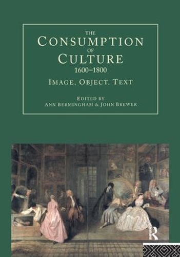 Бумажная книга «The Consumption of Culture 1600-1800: Image, Object, Text» - фото №1