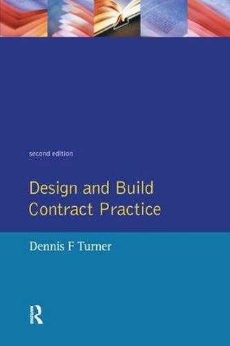 Паперова книга «Design and Build Contract Practice», автор Денніс Ф. Тернер - фото №1