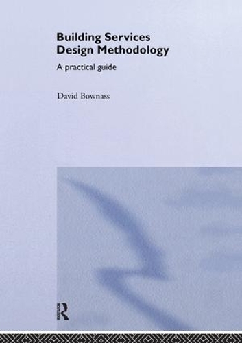 Паперова книга «Building Services Design Methodology: A Practical Guide», авторів Д. Боунасс, Девід Боунасс - фото №1