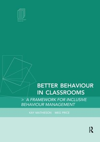 Бумажная книга «Better Behaviour in Classrooms: A framework for inclusive behaviour management», авторов Кей Матисон, Маргарет Прайс - фото №1