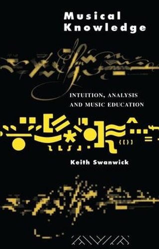 Бумажная книга «Musical Knowledge: Intuition, analysis and music education», авторов Кит Суонвик, Кит Суэнвик - фото №1