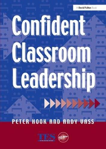 Бумажная книга «Confident Classroom Leadership», авторов Энди Васс, Питер Хук - фото №1