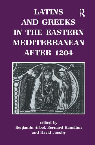 Бумажная книга «Latins and Greeks in the Eastern Mediterranean After 1204», авторов Бенджамин Арбель, Бернард Гамильтон, Дэвид Джейкоби - фото №1