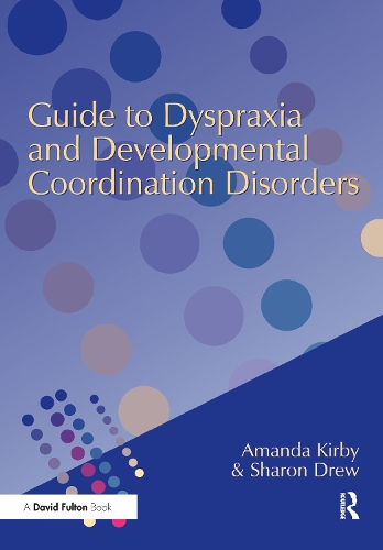 Бумажная книга «Guide to Dyspraxia and Developmental Coordination Disorders», автор Аманда Кирби - фото №1