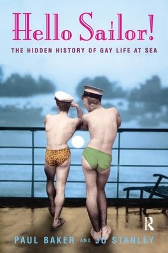 Бумажная книга «Hello Sailor!: The hidden history of gay life at sea», авторов Джо Стэнли, Пол Бейкер - фото №1