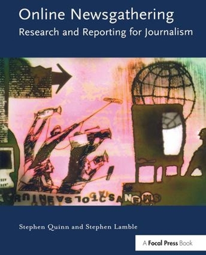 Бумажная книга «Online Newsgathering: Research and Reporting for Journalism», автор Стивен Куинн - фото №1