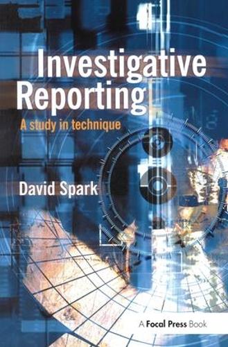 Бумажная книга «Investigative Reporting: A study in technique», автор Дэвид Спарк - фото №1