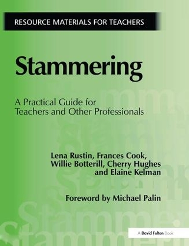 Бумажная книга «Stammering: A Practical Guide for Teachers and Other Professionals», авторов Черри Хьюз, Элейн Келман, Фрэнсис Кук, Вилли Боттерилл, Лена Растин - фото №1