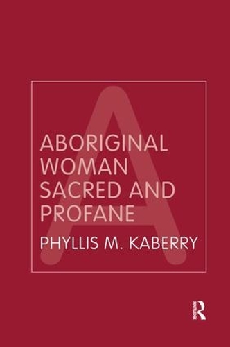 Паперова книга «Aboriginal Woman Sacred and Profane», автор Філліс Каберрі - фото №1