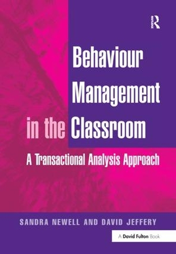 Бумажная книга «Behaviour Management in the Classroom: A Transactional Analysis Approach», авторов Дэвид Джеффри, Сандра Ньюэлл - фото №1