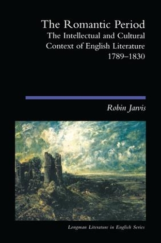Бумажная книга «The Romantic Period: The Intellectual & Cultural Context of English Literature 1789-1830», автор Робин Джарвис - фото №1