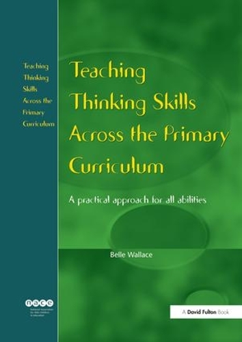 Бумажная книга «Teaching Thinking Skills Across the Primary Curriculum: A Practical Approach for All Abilities» - фото №1