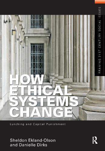 Бумажная книга «How Ethical Systems Change: Lynching and Capital Punishment», авторов Даниэлла Диркс, Шелдон Экланд-Олсон - фото №1