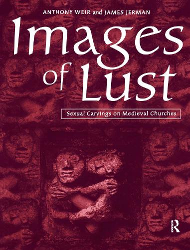 Паперова книга «Images of Lust: Sexual Carvings on Medieval Churches», авторів Ентоні Вейр, Джеймс Джерман - фото №1