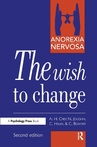 Паперова книга «Anorexia Nervosa: The Wish to Change», авторів Керол Бауер, Крістін Халек, Ніл Джофін, А. Х. Крісп - фото №1