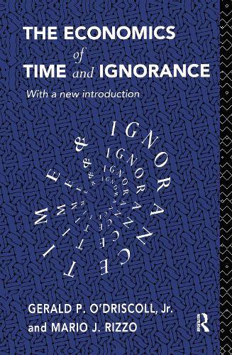 Бумажная книга «The Economics of Time and Ignorance: With a New Introduction», авторов Джеральд П. О'Исколл младший, Марио Дж Риццо - фото №1
