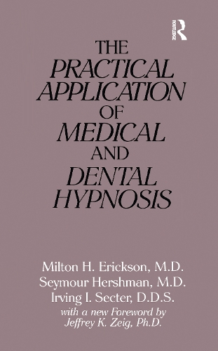Бумажная книга «The Practical Application of Medical and Dental Hypnosis», авторов Ирвинг И. Сектер, Милтон Х. Эриксон, Сеймур Хершман - фото №1