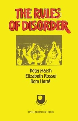 Бумажная книга «The Rules of Disorder», авторов Элизабет Россер, Питер Марш, Ром Харре - фото №1
