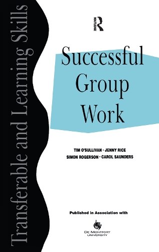 Паперова книга «Successful Group Work: A Practical Guide for Students in Further and Higher Education», авторів Керол Сондерс, Дженні Райс, Саймон Роджерсон, Тім О'Салліван - фото №1