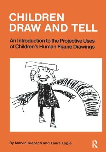 Бумажная книга «Children Draw And Tell: An Introduction To The Projective Uses Of Children's Human Figure Drawing», авторов Лаура Логи, Марвин Клепш - фото №1