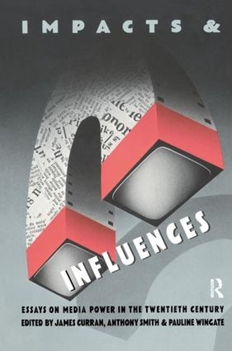 Паперова книга «Impacts and Influences: Media Power in the Twentieth Century» - фото №1
