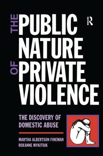 Бумажная книга «The Public Nature of Private Violence: Women and the Discovery of Abuse» - фото №1