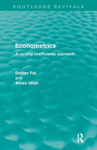 Бумажная книга «Econometrics (Routledge Revivals): A Varying Coefficents Approach», автор Балдев Радж - фото №1