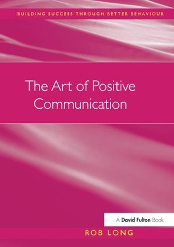 [object Object] «The Art of Positive Communication», автор Роб Лонг - фото №1