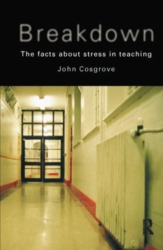 Паперова книга «Breakdown: The facts about stress in teaching», автор Джон Косгроув - фото №1