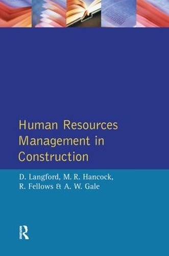 Бумажная книга «Human Resources Management in Construction», авторов А.В. Гейл, Дэвид Лэнгфорд, М. Р. Хэнкок, Р.Ф. Феллоуз - фото №1