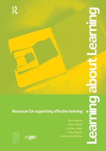 Бумажная книга «Learning about Learning: Resources for Supporting Effective Learning», авторов Кэролайн Лодж, Кэролайн Уолли, Крис Уоткинс, Эйлин Карнелл, Пэтси Вагнер - фото №1