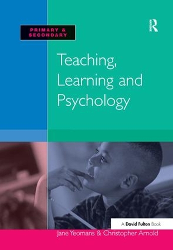 Паперова книга «Teaching, Learning and Psychology», авторів Крістофер Арнольд, Джейн Йоманс - фото №1