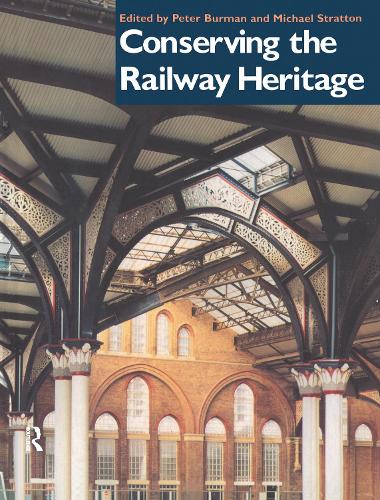Бумажная книга «Conserving the Railway Heritage», авторов Майкл Страттон, Питер Бурман - фото №1