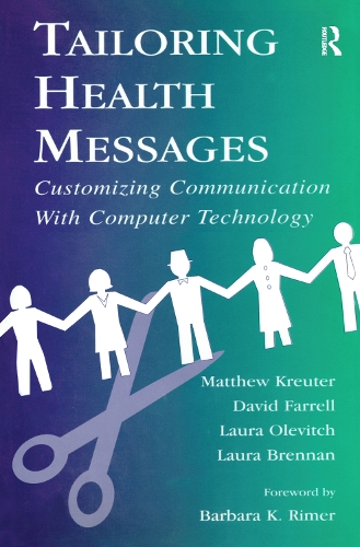 [object Object] «Tailoring Health Messages: Customizing Communication With Computer Technology», авторов Дэвид В. Фаррелл, Лаура К. Бреннан, Лаура Р. Олевич, Мэтью В. Кройтер - фото №1